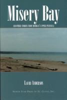 Misery Bay and Other Stories from Michigan's Upper Peninsula (Mysteries & Horror) 0878391789 Book Cover