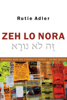 Zeh Lo Nora: Reference Book for Students of Hebrew 1620324954 Book Cover
