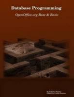 Database Programming with OpenOffice.org Base & Basic 0557007585 Book Cover
