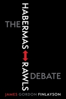 The Habermas-Rawls Debate 0231164114 Book Cover