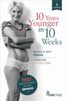 10 Years Younger in 10 Weeks 0991260929 Book Cover