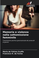 Memoria e violenza nella sottomissione femminile (Italian Edition) 6208314429 Book Cover