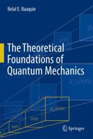 The Theoretical Foundations of Quantum Mechanics 1489994114 Book Cover