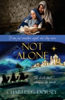 Not Alone: The birth that changed the world 1952911117 Book Cover