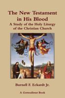 The New Testament in His Blood 0557550432 Book Cover
