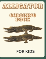 Alligator Coloring Book: For Kids B0BSJLN9PK Book Cover