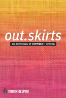 out.skirts: An Anthology of LGBTQIA+ Writings B0FB8PBM3F Book Cover