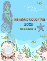 Mermaid Coloring Book for Kids Ages 4-8: 40 Cute, Unique Coloring Pages, Mermaid Coloring and Activity Book for Kids 4-8, B084P2J9F8 Book Cover