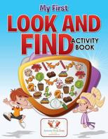 My First Look and Find Activity Book 1683760336 Book Cover