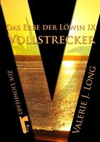 Das Erbe der Löwin IX: Vollstrecker 1291311106 Book Cover