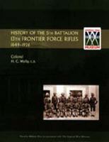 History of the 5th Battalion, 13th Frontier Force Rifles 1849-1926 1843427710 Book Cover