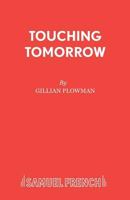 Touching Tomorrow 0573023573 Book Cover