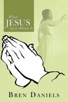 What Jesus Says About It 1491739827 Book Cover