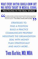 What Every Doctor Should Know... But Was Never Taught in Medical School 0979707587 Book Cover