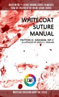 WhiteCoat Suture Manual 0578571919 Book Cover