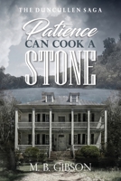 Patience Can Cook a Stone 0997223448 Book Cover