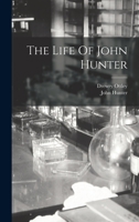 The Life Of John Hunter 1017225907 Book Cover