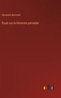Étude sur la lithotritie périnéale 3385044634 Book Cover