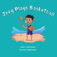 Joey Plays Basketball B0B92HCQ8F Book Cover