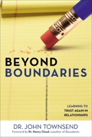 Beyond Boundaries: Learning to Trust Again in Relationships 0310330491 Book Cover