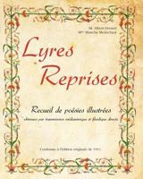 Lyres Reprises: Recueil de po�sies illustr�es obtenues par transmission m�dianimique et fluidique directe 1460972686 Book Cover