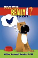 What Does Your Dog Really Want to Eat? 9962636817 Book Cover