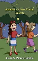SammieLu's New Friend, Sparkle 0578476789 Book Cover