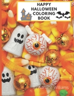 Happy Halloween Coloring Book: For Toddlers and Kids B09GZJPYTX Book Cover