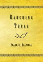 Ranching Texas 1941324657 Book Cover