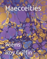 Haecceities: Poems B0DY6CLCL8 Book Cover