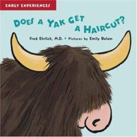 Does a Yak Get a Haircut? 1593541589 Book Cover