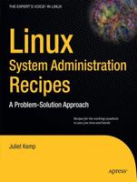 Linux System Administration Recipes: A Problem-Solution Approach 1430224495 Book Cover