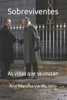 Sobreviventes: As vidas, que se cruzan (Spanish Edition) B0G6G1ZDGP Book Cover