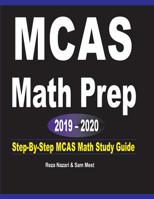 MCAS Math Prep 2019 - 2020 : Step-By-Step MCAS Math Study Guide 1646120450 Book Cover