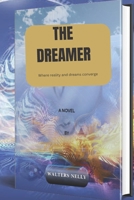 THE DREAMER: Dream in a dream B0CGKVG6PX Book Cover