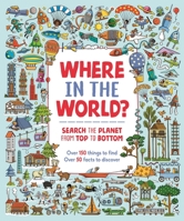 Where in the World?: Search the Planet from Top to Bottom 1780557531 Book Cover