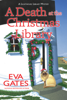 A Death at the Christmas Library (A Lighthouse Library Mystery) B0HDY9BVMH Book Cover