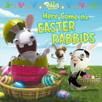 Here Come the Easter Rabbids: with audio recording 148145255X Book Cover