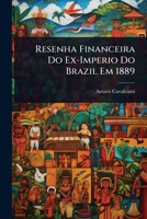 Resenha Financeira Do Ex-Imperio Do Brazil Em 1889 (Portuguese Edition) 1023733021 Book Cover