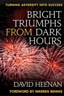 Bright Triumphs From Dark Hours: Turning Adversity into Success 0824834305 Book Cover