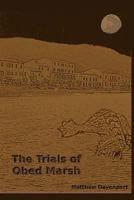 The Trials of Obed Marsh 1481121332 Book Cover
