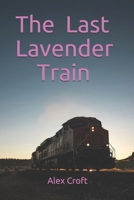 The Last Lavender Train B08974G7ZJ Book Cover