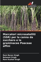 Marcatori microsatelliti (SSR) per la canna da zucchero e le graminacee Poaceae affini 6206126749 Book Cover