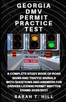 Georgia DMV Permit Practice Test: A Complete Study Book of Road Signs and Traffic Signals with Questions and Answers for Drivers License Permit Written Exams 2020/2021 B088BHTTN5 Book Cover