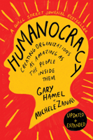 Humanocracy, Revised and Updated: Creating Organizations as Amazing as the People Inside Them 1647826373 Book Cover