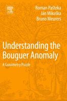 Understanding the Bouguer Anomaly: A Gravimetry Puzzle 0128129131 Book Cover