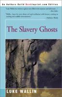 The Slavery Ghosts 0595192777 Book Cover
