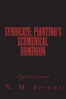 Syndicate:: Piantino’s Ecumenical Dominion 1545596964 Book Cover