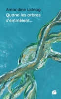Quand les arbres s'emmêlent… (French Edition) 2754768122 Book Cover