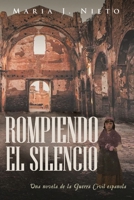 Rompiendo el Silencio: Ficción Histórica Sobre La Guerra Civil Española 1958004340 Book Cover